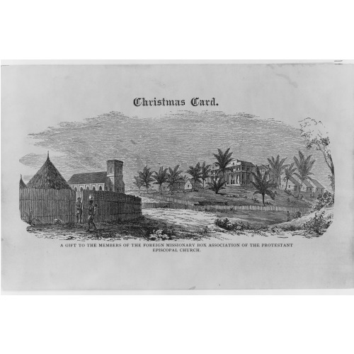 Christmas Card--A Gift To The Members Of The Foreign Missionary Box Association Of The...