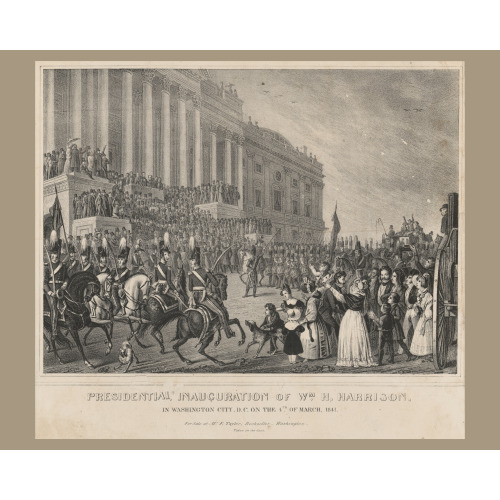 Presidential Inauguration Of Wm. H. Harrison, In Washington City, D.C., On The 4th Of March 1841