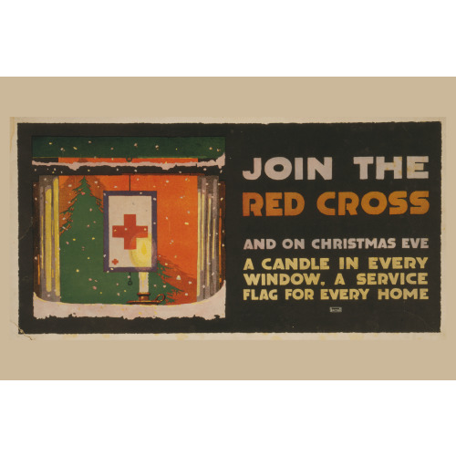 Join The Red Cross And On Christmas Eve A Candle In Every Window, A Service Flag For Every Home...