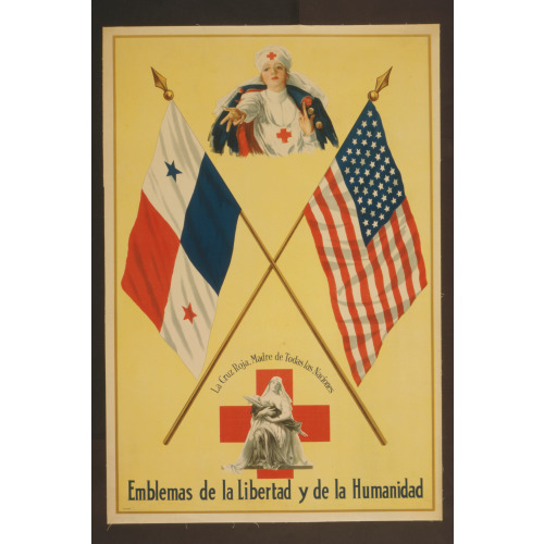 Emblemas De La Libertad Y De La Humanidad La Cruz Roja, Madre De Todas Las Naciones., circa 1914