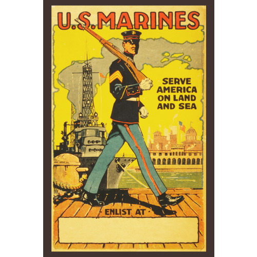 U.S. Marines - Serve America On Land And Sea, circa 1914