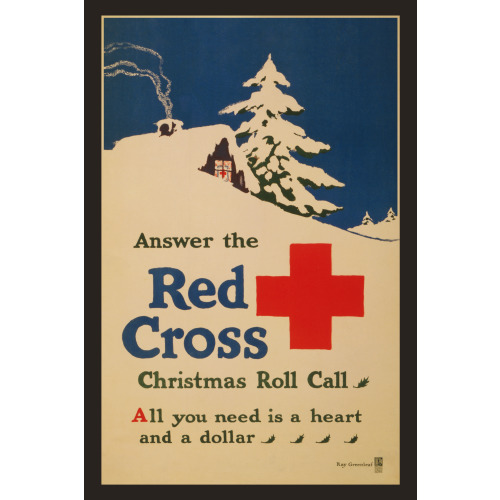 Answer The Red Cross Christmas Roll Call All You Need Is A Heart And A Dollar /, 1918