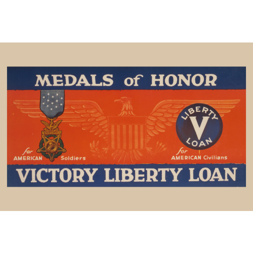 Medals Of Honor - Victory Liberty Loan For American Soldiers - For American Civilians., 1917