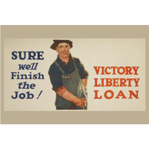 Sure We'll Finish The Job! Victory Liberty Loan., 1917