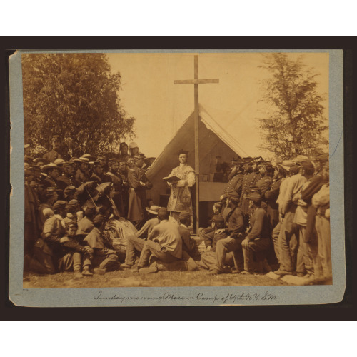 Sunday Morning Mass In Camp Of 69th New YORKS.M., 1861