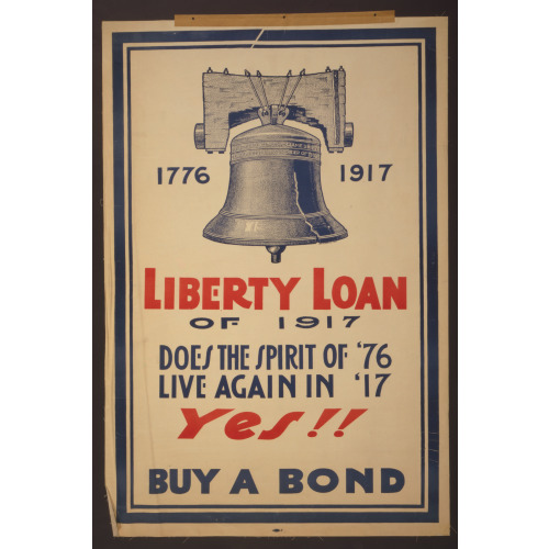 Liberty Loan Of 1917 Does The Spirit Of '76 Live Again In '17--Yes!! Buy A Bond., 1917