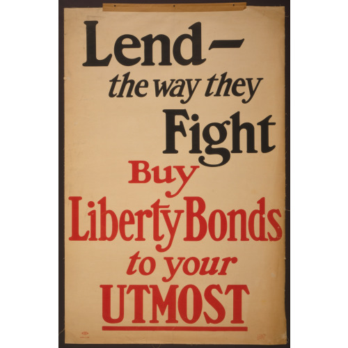 Lend - The Way They Fight--Buy Liberty Bonds To Your Utmost, 1917