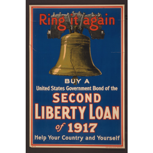 Ring It Again Buy A United States Government Bond Of The Second Liberty Loan Of 1917--Help Your...