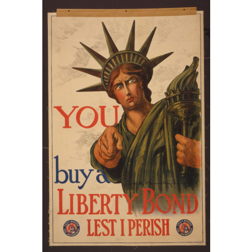 You--Buy A Liberty Bond Lest I Perish, 1917
