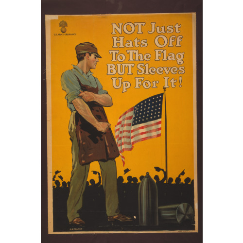 Not Just Hats Off To The Flag But Sleeves Up For It!, 1917