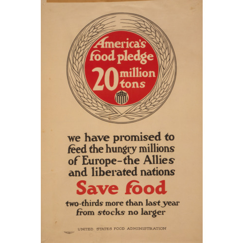 America's Food Pledge, 20 Million Tons, 1917