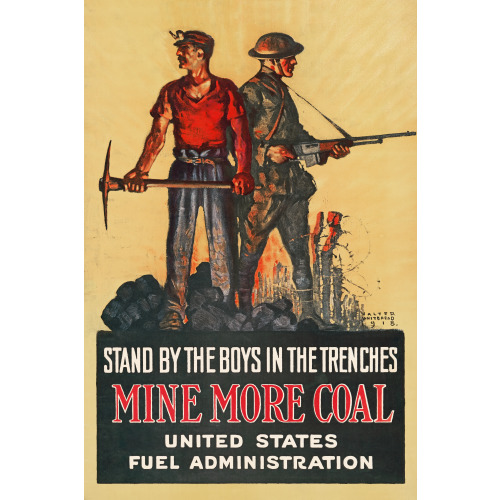 Stand By The Boys In The Trenches--Mine More Coal, 1918