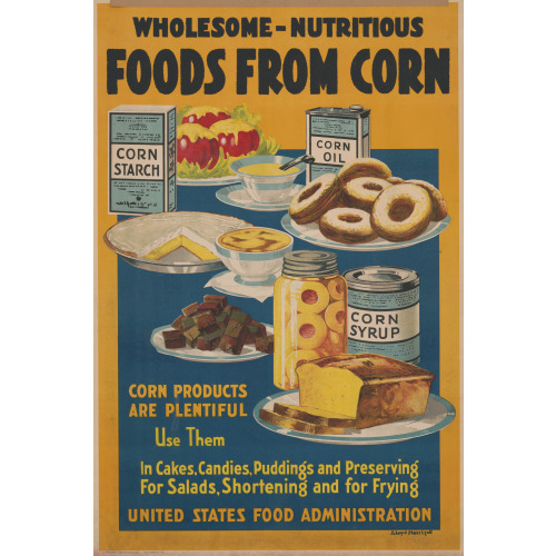 Wholesome - Nutritious Foods From Corn, 1918
