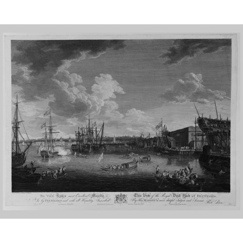 To The King's Most Excellent Majesty, This View Of The Royal Dock Yard At Deptford, 1775