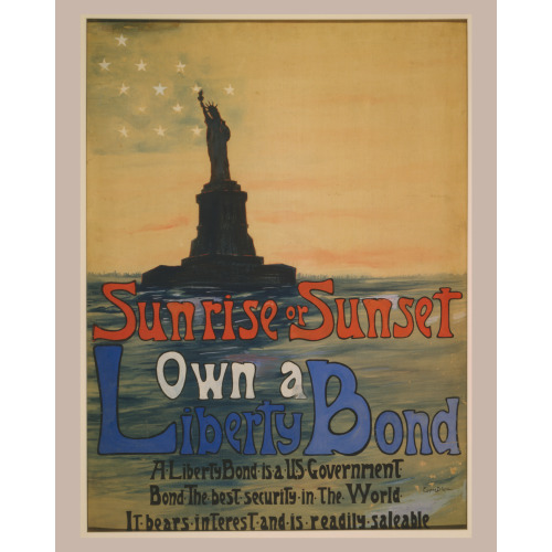Sunrise Or Sunset Own A Liberty Bond, 1917