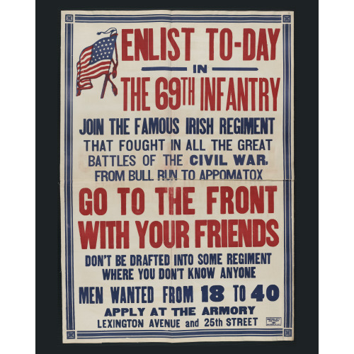 Enlist To-Day In The 69th Infantry Join The Famous Irish Regiment Go To The Front With Your...