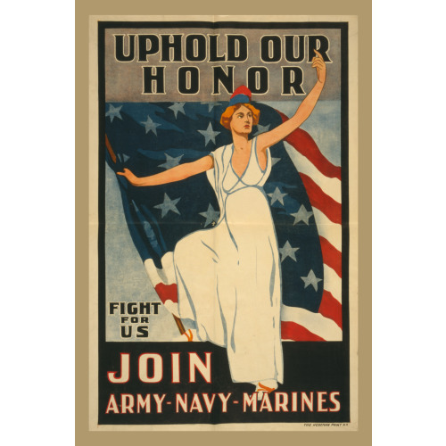 Uphold Our Honor--Fight For US Join Army-Navy-Marines., 1917