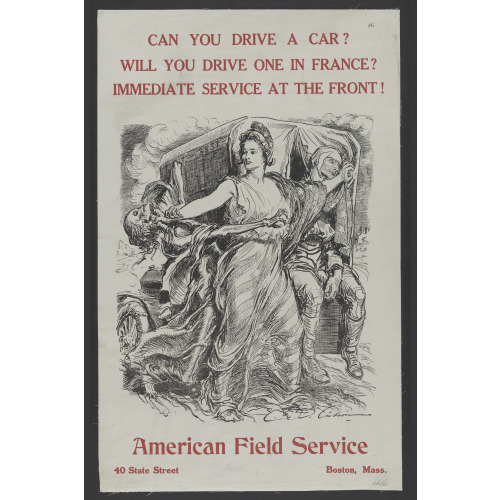 Can You Drive A Car?--Will You Drive One In France?--Immediate Service At The Front!, 1917
