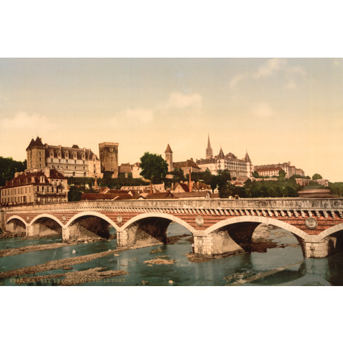 The Castle And Bridge, Pau, Pyrenees, France, circa 1890