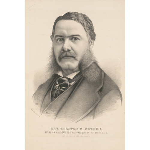 Gen. Chester A. Arthur: Republican Candidate For Vice-President Of The United States, 1880