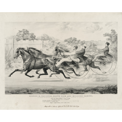 George M. Patchen, Brown Dick And Millers Dansel: In Their Splendid Trotting Contest For A Purse...