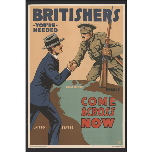 Britishers, You're Needed--Come Across Now, 1917