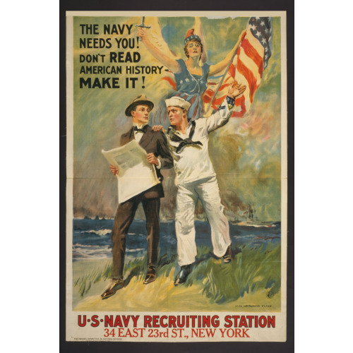 The Navy Needs You! Don't Read American History - Make It!, 1917