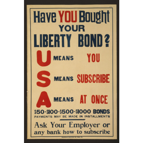Have You Bought Your Liberty Bond? U Means You, S Means Subscribe, A Means At Once /, 1917