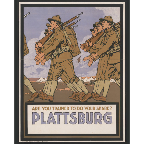Are You Trained To Do Your Share? Plattsburg Sic, 1917