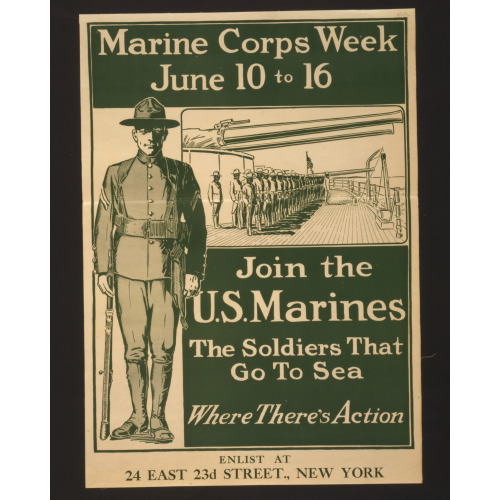 Marine Corps Week June 10 To 16--Join The U.S. Marines The Soldiers That Go To Sea--Where...