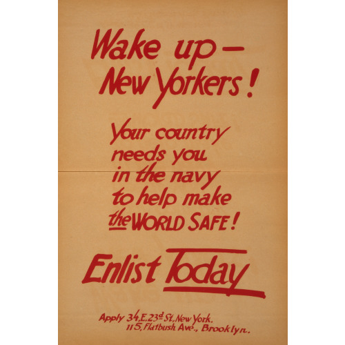 Wake Up--New Yorkers! Your Country Needs You In The Navy To Help Make The World Safe! Enlist...