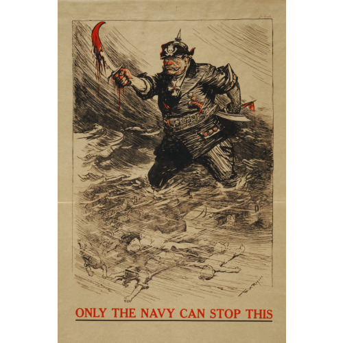 Only The Navy Can Stop This, 1917