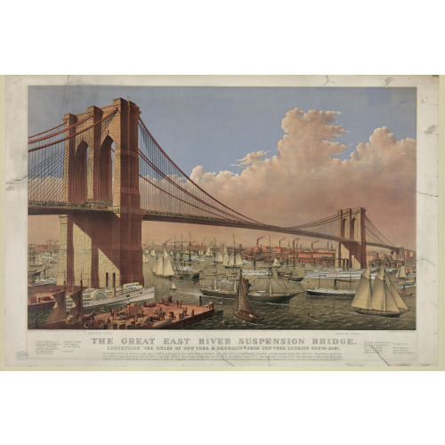 The Great East River Suspension Bridge: Connecting The Cities Of New York & Brooklyn From New...