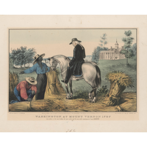 Washington At Mount Vernon 1797: Agriculture Is The Most Healthy, The Most Useful, And The Most...