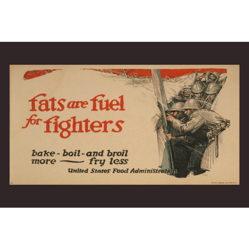 Fats Are Fuel For Fighters Bake, Boil, And Broil More - Fry Less., 1917