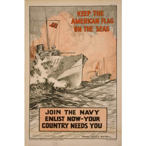 Keep The American Flag On The Seas Join The Navy--Enlist Now-Your Country Needs You /, 1917