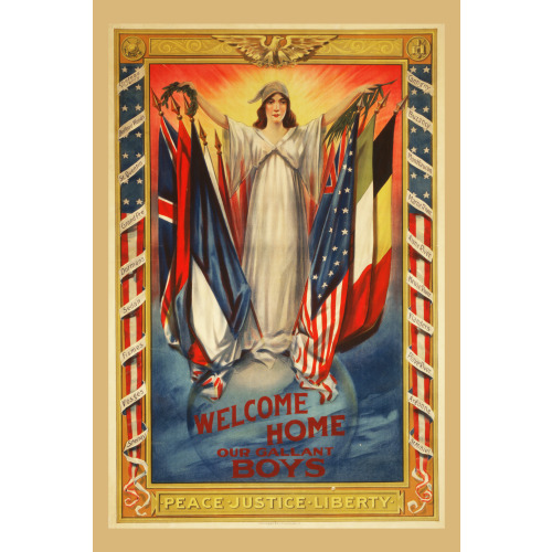 Welcome Home Our Gallant Boys Peace, Justice, Liberty /, 1918