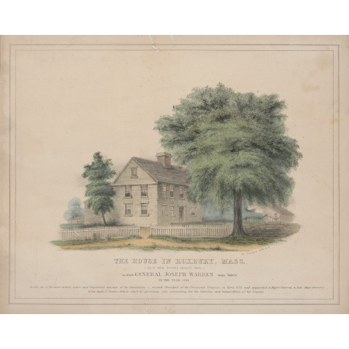 The House In Roxbury, Mass: (As It Now Stands, August, 1840.) In Which General Joseph Warren Was...