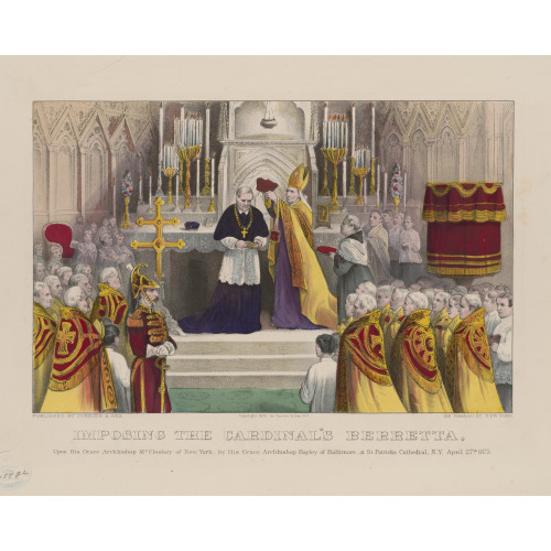 Imposing The Cardinal's Berretta - Upon His Grace Archbishop Mccloskey Of New York, By His Grace...
