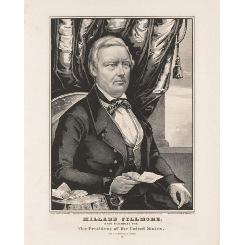 Millard Fillmore: Whig Candidate For Vice President Of The United States, 1848