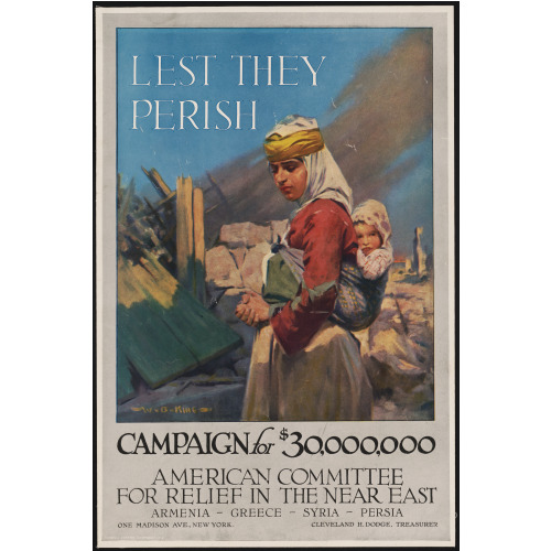 Lest They Perish Campaign For $30,000,000 - American Committee For Relief In The Near...