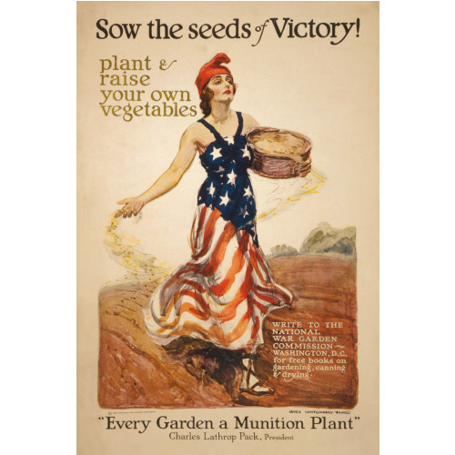 Sow The Seeds Of Victory! Plant & Raise Your Own Vegetables, 1918