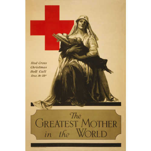 The Greatest Mother In The World - Red Cross Christmas Roll Call Dec. 16-23rd, 1918