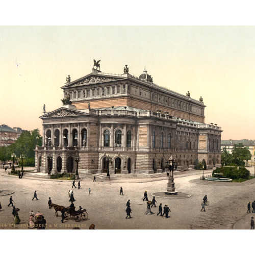 Opera House, Frankfort On Main (I.E. Frankfurt Am Main), Germany, circa 1890