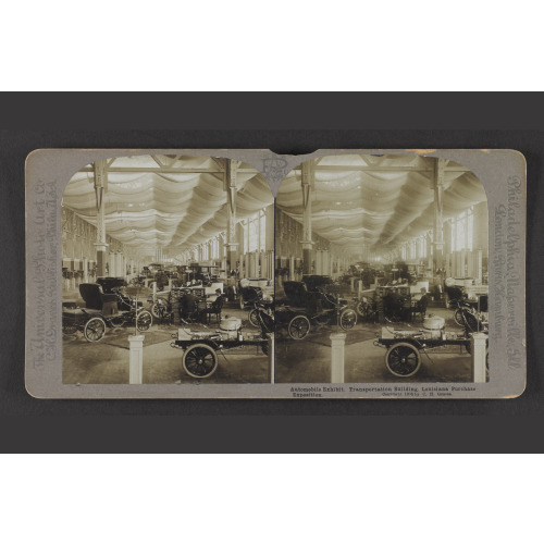 Automobile Exhibit, Transportation Building, Louisiana Purchase Exposition, 1904