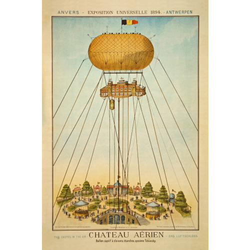 Chateau Aerien. Ballon Captif A Cloisons Etanches, Systeme Tobiansky. Exposition Universelle 1894.