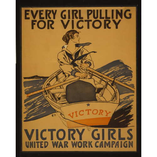 Every Girl Pulling For Victory - Victory Girls United War Work Campaign, 1918