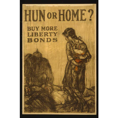 Hun Or Home? Buy More Liberty Bonds, 1918