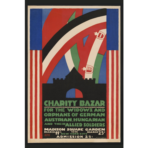 Charity Bazar i.e., Bazaar For The Widows And Orphans Of German, Austrian, Hungarian And Their...
