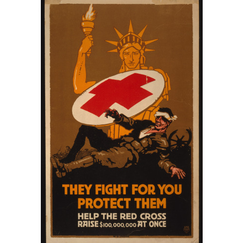 They Fight For You - Protect Them Help The Red Cross Raise $100,000,000 At Once /, 1917